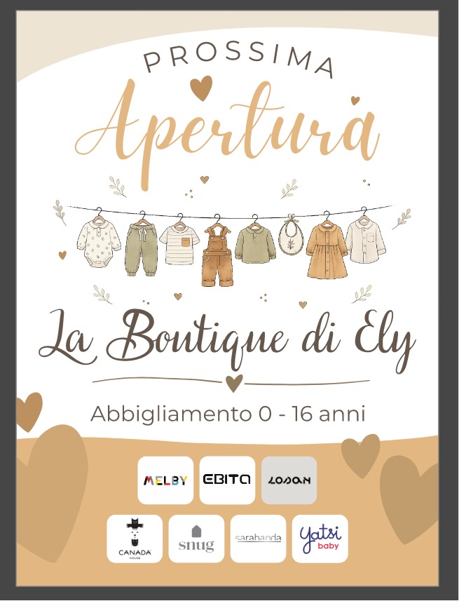 Locandina prossima apertura La Boutique di Ely - abbigliamento 0-16 anni